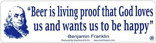 A sör Élő Bizonyíték arra, Hogy Isten Szeret Minket, s azt Akarja, hogy Boldog Légy - Benjamin Franklin